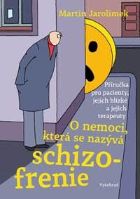 O nemoci, která se nazývá schizofrenie - Martin Jarolímek 1