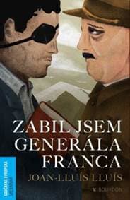 Zabil jsem generála Franca - Joan-Lluís Lluís 1