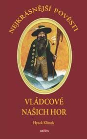 Nejkrásnější pověsti Vládcové našich hor - Hynek Klimek 1