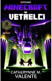 Minecraft Vetřelci - Catherynne Valente