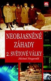 Neobjasněné záhady 2. světové války - Michael Fitzgerald