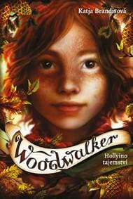 Woodwalker Hollyino tajemství - Katja Brandisová 1