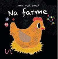 Moje prvé slová Na farme - autor neuvedený