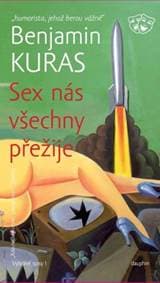 Sex nás všechny přežije - Benjamin Kuras