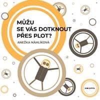 Můžu se vás dotknout přes plot? - Anežka Náhlíková 1