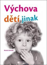 Výchova dětí jinak - Nicola Schmidt 1