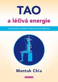 Tao a léčivá energie - Taoistické tajems - Chia Mantak 1