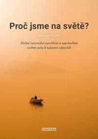 Proč jsme na světě? - Možné racionální v - Vožeh Samuel