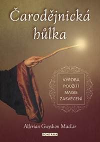 Čarodějnická hůlka - výroba, použití, magie, zasvěcení - MacLir Alferian Gwydion