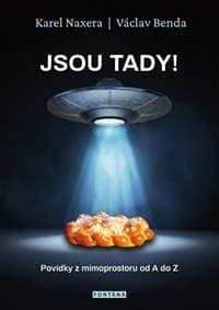 Jsou tady! - Povídky z mimoprostoru od A - Naxera, Václav Benda Karel 1