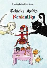 Pohádky skřítka Fantazíška - Peňáz-Procházková Monika 1