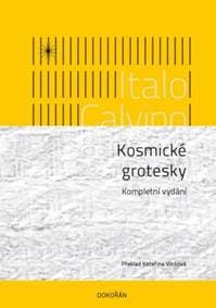 Kosmické grotesky - Kompletní vydání - Calvino Italo 1