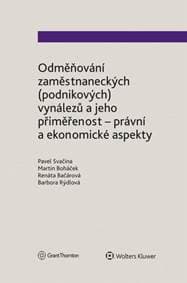 Odměňování zaměstnaneckých (podnikových) vynálezů a jeho přiměřenost - právní a ekonomické aspekty - Svačina Pavel