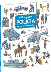 Veľká knižka - Polícia pre malých rozprávačov - Görtler Carolin