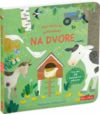 Kto sa tu schováva? - Na dvore - McEwenová Katherine