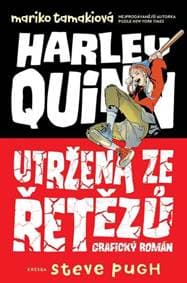 Harley Quinn: Utržená ze řetězů - Mariko Tamakiová 1