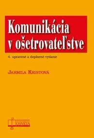 Komunikácia v ošetrovateľstve (4. upravené a doplnené vydanie) - autor neuvedený