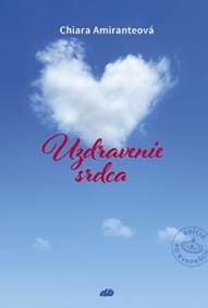 Uzdravenie srdca - Chiara Amiranteová 1