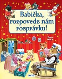 Babička, rozpovedz nám rozprávku! - Wolf Tony 1