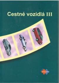 Cestné vozidlá III pre 4. ročník študijného odboru doprava - Kolektív autorov 1