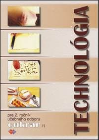 Technológia pre 2. ročník učebného odboru cukrár 1 - Gabriela Sládečková