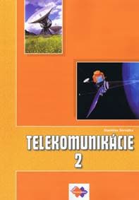 Telekomunikácie pre 3 roč. SPŠ 2 časť ŠO technológia - Servátka Stanislav 1