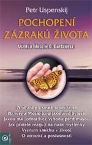 Pochopení zazraků života - Uspenskij Petr 1