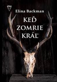 Keď zomrie kráľ - Backman Elina 1