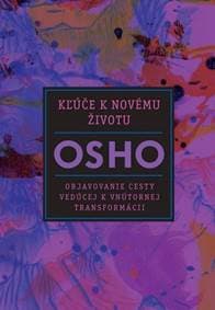 Kľúče k novému životu - Osho 1