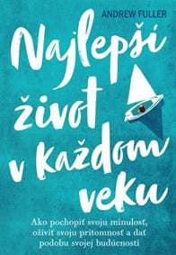 Najlepší život v každom veku - Andrew Fuller 1