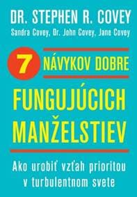 7 návykov dobre fungujúcich manželstiev - Stephen R. Covey 1