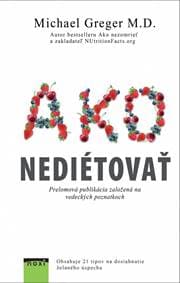 Ako nediétovať - Greger Michael 1