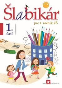 Šlabikár pre 1. ročník základných škôl (1. časť) - Lýdia Virgovičová, Zuzana Virgovičová
