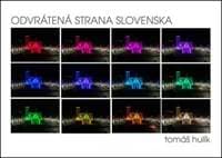 Odvrátená strana Slovenska - Hulík Tomáš
