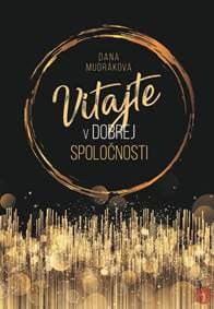 Vitajte v dobrej spoločnosti - Mudráková Dana 1