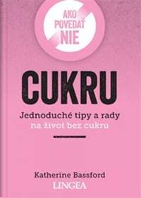 Ako povedať nie cukru - Bassford Katherine 1