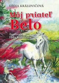 Môj priateľ Belo - Kráľovičová Lýdia 1