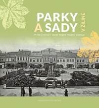 Parky a sady v Žiline - Kolektív autorov 1