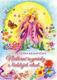Nádherné rozprávky o ľudských citoch - Kráľovičová Lýdia