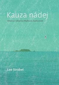 Kauza nádej - Strobel Lee 1