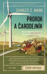 Prorok a čarodejník - Charles C . Mann 1