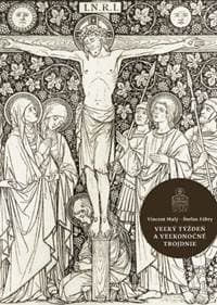 Veľký týždeň a Veľkonočné trojdnie - autor neuvedený 1