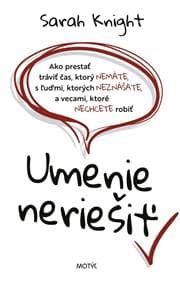 Umenie neriešiť - Sarah Knight 1
