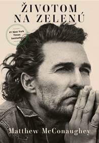 Životom na zelenú - McConaughey Matthew 1