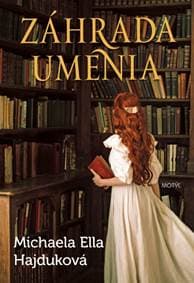 Záhrada umenia - Hajduková Michaela Ella