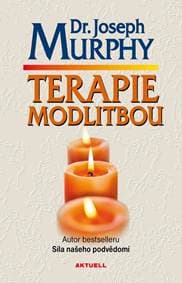 Terapie modlitbou - Murphy Dr.Joseph 1