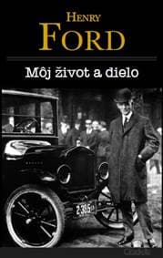 Môj život a dielo- Henry Ford - Henry Ford 1