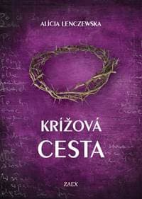 Krížová cesta - Alícia Lenczewska 1