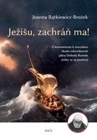 Ježišu, zachráň ma! - Joanna Bątkiewicz-Brożek 1