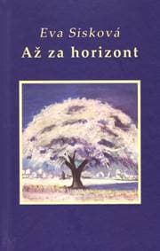 Až za horizont - Sisková Eva 1